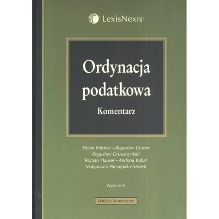 ORDYNACJA PODATKOWA - KOMENTARZ Stefan Babiarz, Bogusław Dauter - LexisNexis