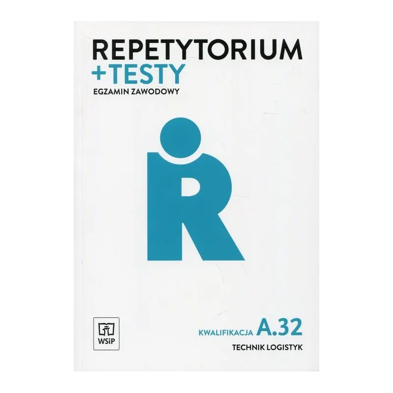 REPETYTORIUM  TESTY EGZAMON ZAWODOWY TECHNIK LOGISTYK KWALIFIKACJA A.32