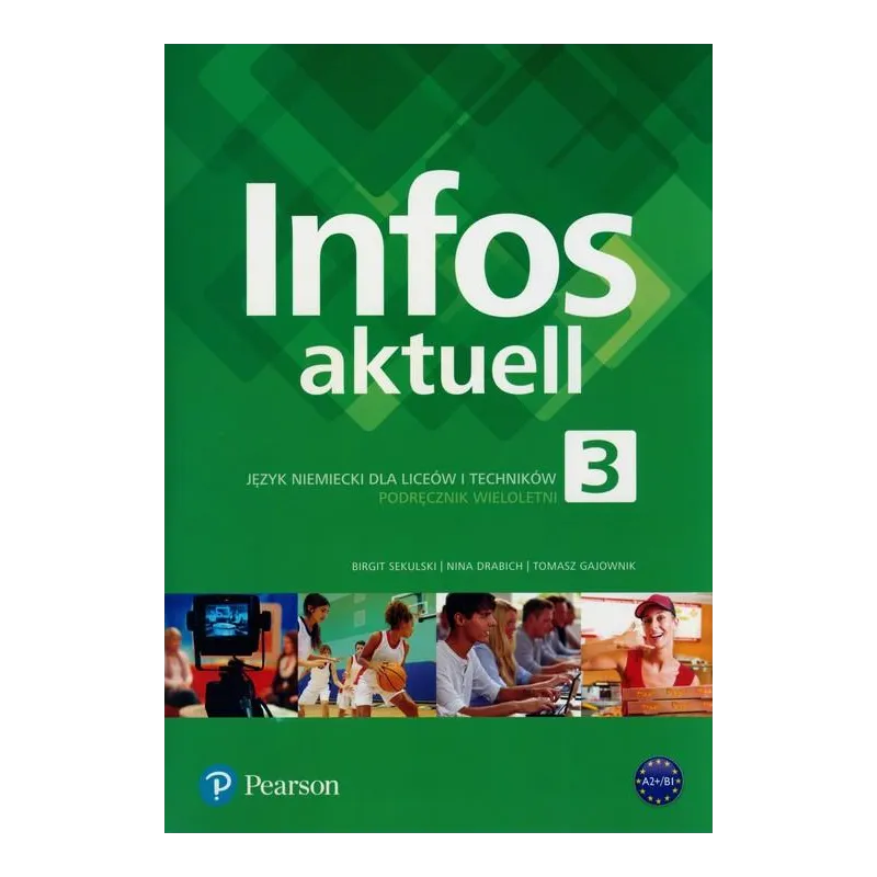 INFOS AKTUELL 3 PODRĘCZNIK  KOD Tomasz Gajownik, Nina Drabich, Birgit Sekulski