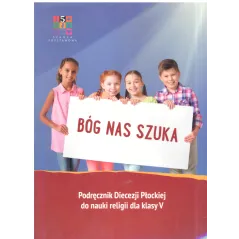 BÓG NAS SZUKA PODRĘCZNIK DO RELIGII KLASY 5 - Wydawnictwo Katechetyczne
