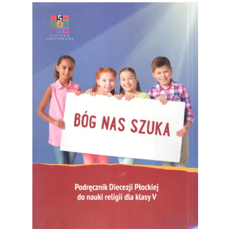 Bóg Nas Szuka Podręcznik Do Religii Dla Klasy 5 Bóg Nas Szuka Podręcznik Do Religii Dla Klasy 5