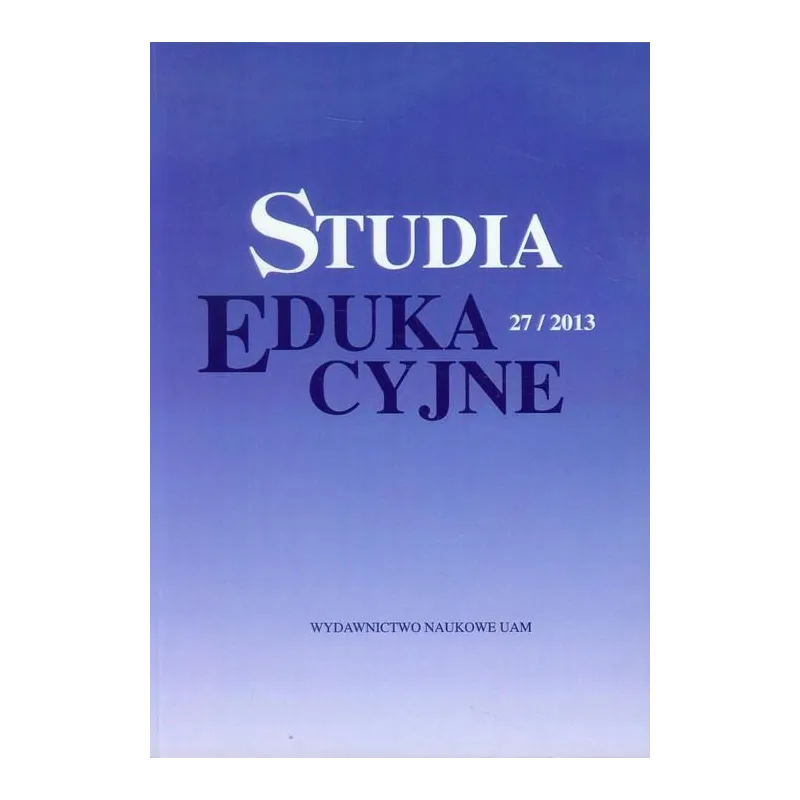 STUDIA EDUKACYJNE 27/2013 - Wydawnictwo Naukowe UAM
