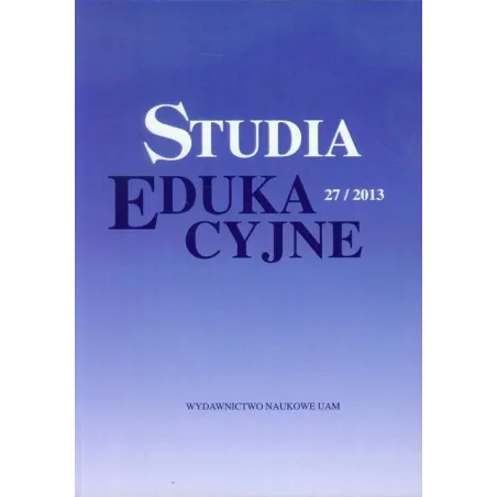 STUDIA EDUKACYJNE 27/2013 - Wydawnictwo Naukowe UAM