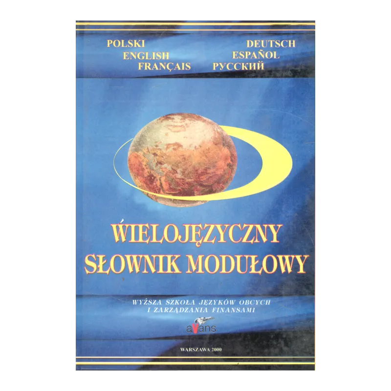 WIELOJĘZYCZNY SŁOWNIK MODUŁOWY 1 A-J - Avans
