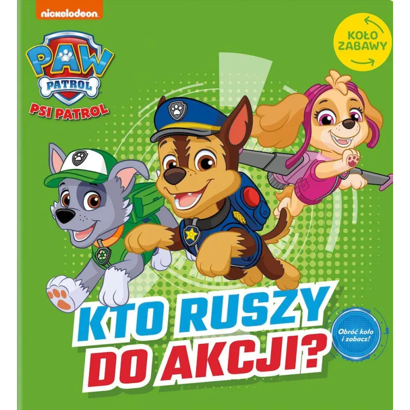 Kto ruszy do akcji Psi Patrol. Koło Zabawy