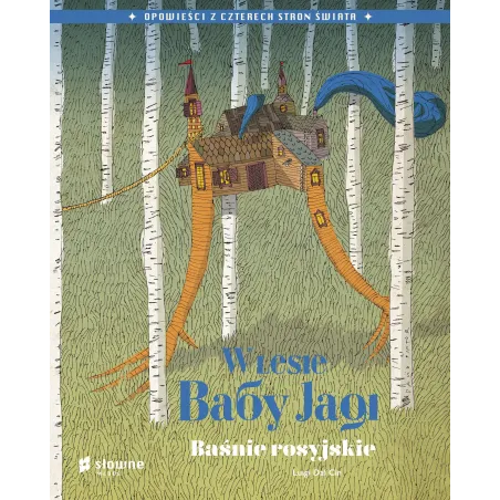 W Lesie Baby Jagi. Baśnie Rosyjskie W Lesie Baby Jagi. Baśnie Rosyjskie