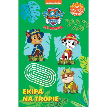 PSI PATROL. EKIPA NA TROPIE. ZAKRĘCONE LABIRYNTY