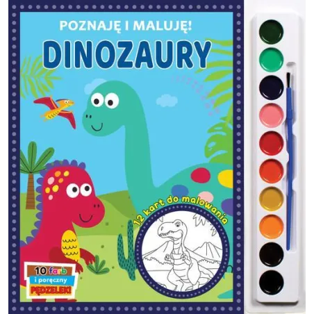 DINOZAURY. POZNAJĘ I MALUJĘ!