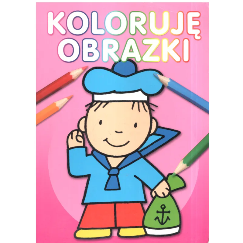 KOLORUJĘ OBRAZKI 3+ - Olesiejuk