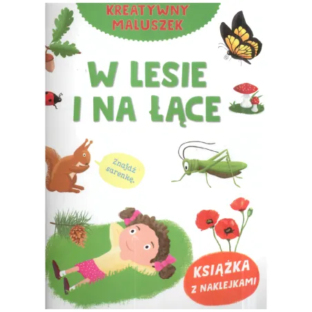 W LESIE I NA ŁĄCE KREATYWNY MALUSZEK - Olesiejuk