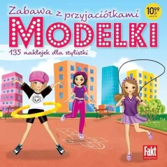 MODELKI. ZABAWA Z PRZYJACIÓŁKAMI. 135 NAKLEJEK DLA STYLISTKI
