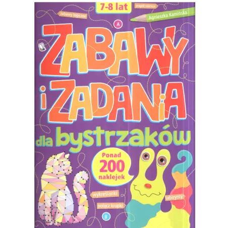 ZABAWY I ZADANIA DLA BYSTRZAKÓW. KSIĄŻECZKA Z NAKLEJKAMI 7-8 LAT - Olesiejuk