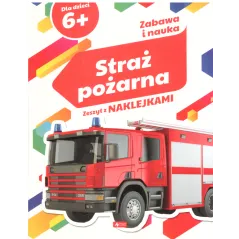 STRAŻ POŻARNA. ZABAWA I NAUKA 6+ - Dragon
