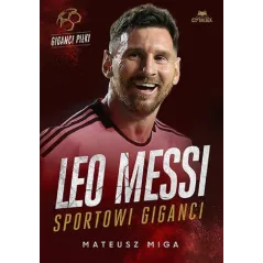 LEO MESSI. SPORTOWI GIGANCI