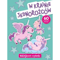 W KRAINIE JEDNOROŻCÓW. NAKLEJKOWE CZYTANKI - Olesiejuk