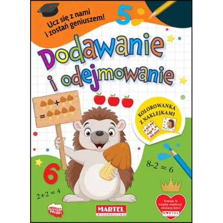 KOLOROWANKA Z NAKLEJKAMI DODAWANIE I ODEJMOWANIE Katarzyna Ratajszczak - Martel