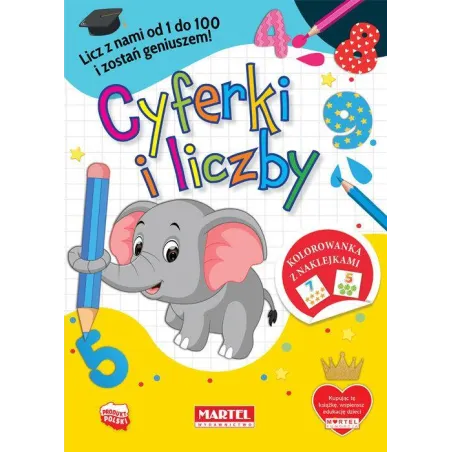 KOLOROWANKA CYFERKI I LICZBY Z NAKLEJKAMI Katarzyna Ratajszczak - Martel