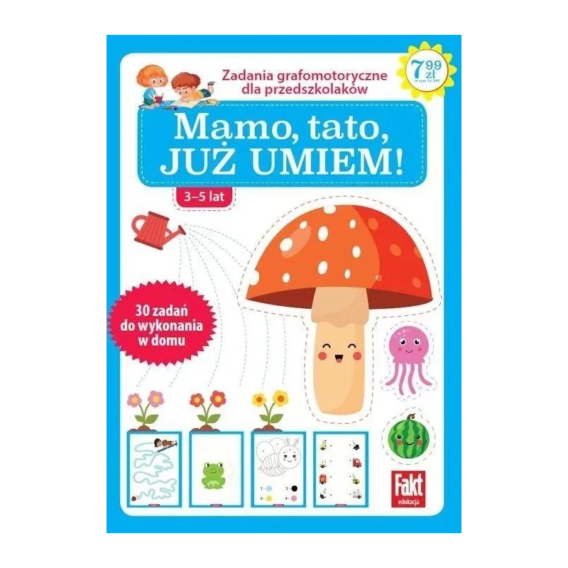 MAMO, TATO, JUŻ UMIEM! ZADANIA GRAFOMOTORYCZNE DLA PRZEDSZKOLAKÓW 3-5 LAT - Ringier Axel Springer