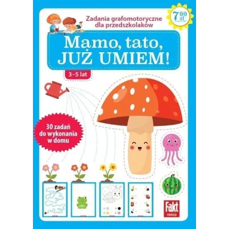 MAMO, TATO, JUŻ UMIEM! ZADANIA GRAFOMOTORYCZNE DLA PRZEDSZKOLAKÓW 3-5 LAT - Ringier Axel Springer