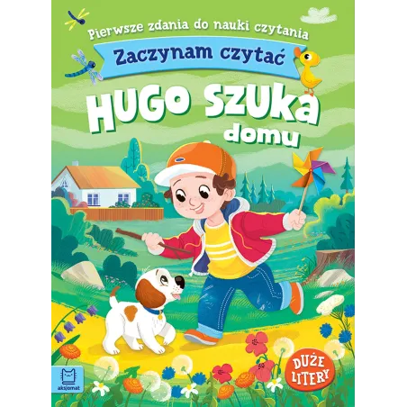 Hugo Szuka Domu. Zaczynam Czytać. Pierwsze Zdania Do Nauki Czytania. Hugo Szuka Domu. Zaczynam Czytać. Pierwsze Zdania Do Nauki Czytania.