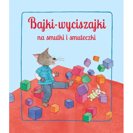 BAJKI-WYCISZAJKI NA SMUTKI I SMUTECZKI - Olesiejuk
