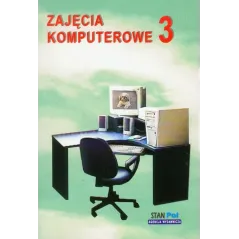 ZAJĘCIA KOMPUTEROWE 3 Bogusława Stanecka, Czesław Stanecki - Stan Pol 