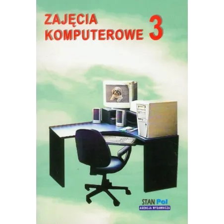 ZAJĘCIA KOMPUTEROWE 3 Bogusława Stanecka, Czesław Stanecki - Stan Pol 