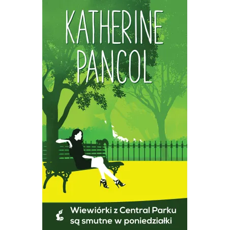 WIEWIÓRKI Z CENTRAL PARKU SĄ SMUTNE W PONIEDZIAŁKI Katherine Pancol - Sonia Draga