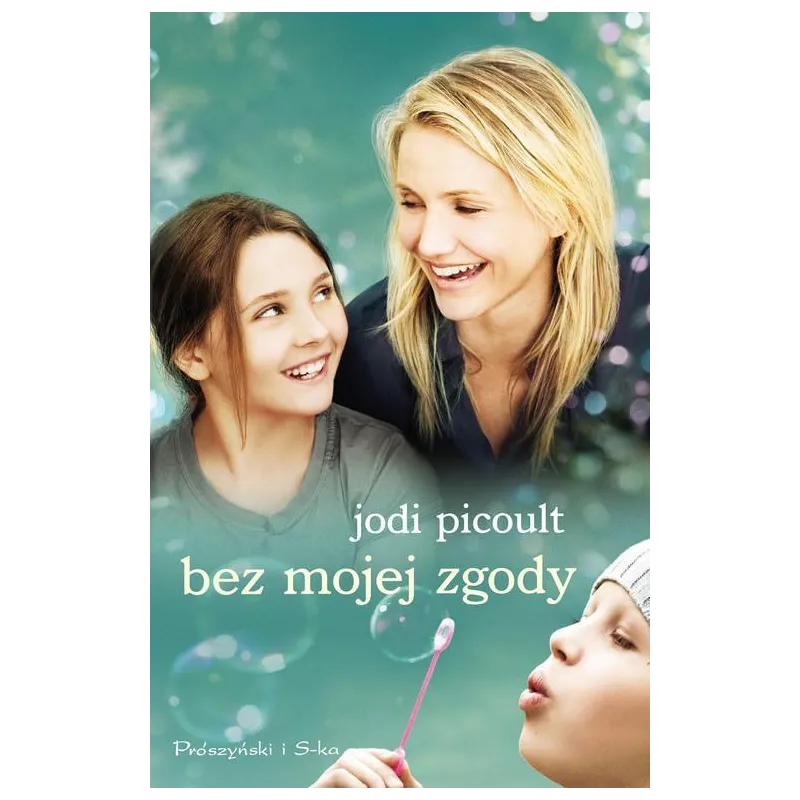 BEZ MOJEJ ZGODY Jodi Picoult - Prószyński Media