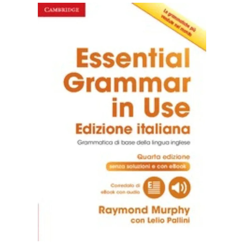 ESSENIAL GRAMMAR IN USE OOK WIHOUT ANSWERS WIH INTERATCIVE EBOOK ITALIAN BOOK Murphy Raymond - Cambridge University Press
