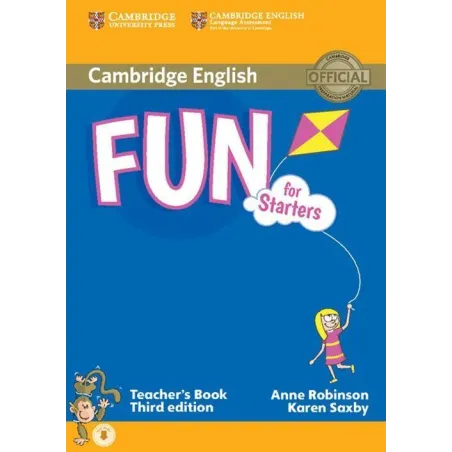FUN FOR STARTERS TEACHERS BOOK Anne Robinson - Cambridge University Press