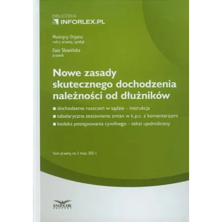 Nowe Zasady Skutecznego Dochodzenia Należności Od Dłużników Ewa Sławińska, Maurycy Organa