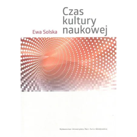 CZAS KULTURY NAUKOWEJ Ewa Solska - UMCS