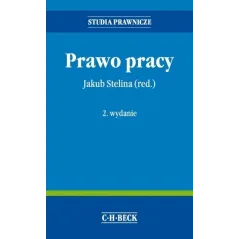 PRAWO PRACY Jakub Stelina - C.H. Beck