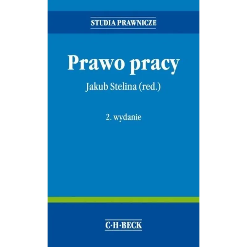 PRAWO PRACY Jakub Stelina - C.H. Beck