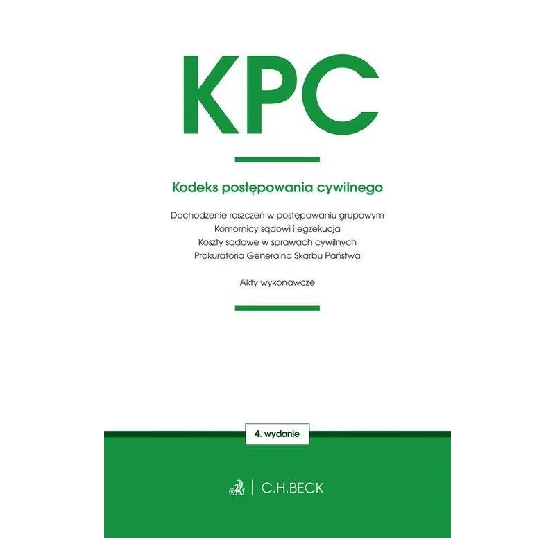 KODEKS POSTĘPOWANIA CYWILNEGO AKTY WYKONAWCZE Aneta Flisek - C.H. Beck