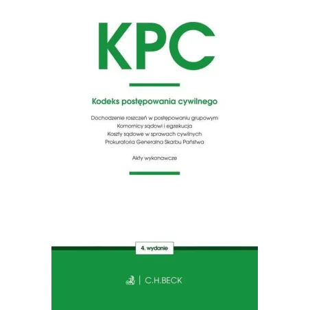 KODEKS POSTĘPOWANIA CYWILNEGO AKTY WYKONAWCZE Aneta Flisek - C.H. Beck