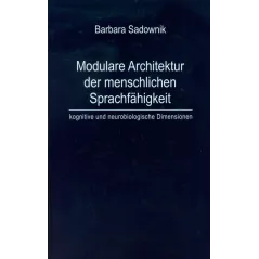 MODULARE ARCHITEKTUR DER MENSCHLICHEN SPRACHFAHIGKEIT Barbara Sadownik - UMCS