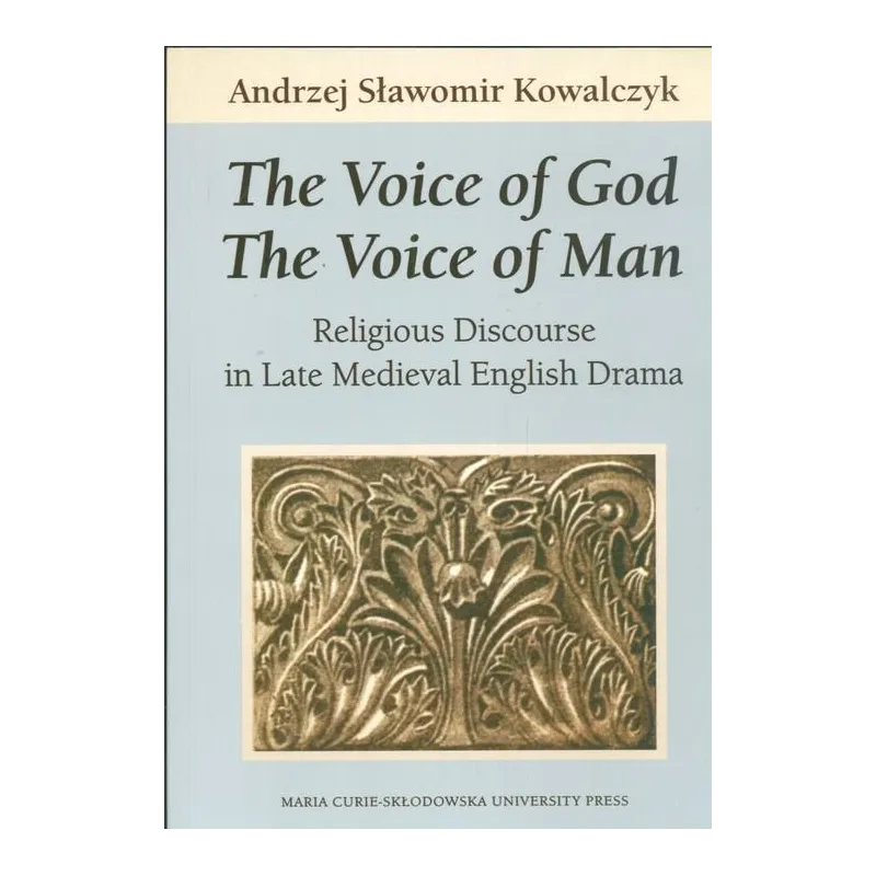 THE VOICE OF GOD THE VOICE OF MAN Andrzej Sławomir Kowalczyk - UMCS