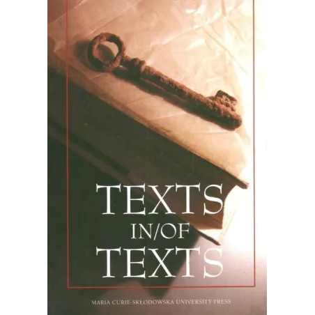 TEXTS IN/OF TEXTS Artur Blaim, Joanna Kokot - UMCS