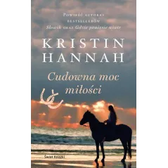 CUDOWNA MOC MIŁOŚCI Kristin Hannah