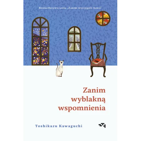 Zanim Wystygnie Kawa. Zanim Wyblakną Wspomnienia
