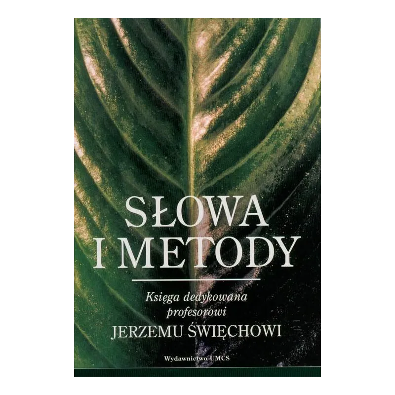 SŁOWA I METODY Alina Kochańczyk, Andrzej Niewiadomski, Bogusław Wróblewski - UMCS