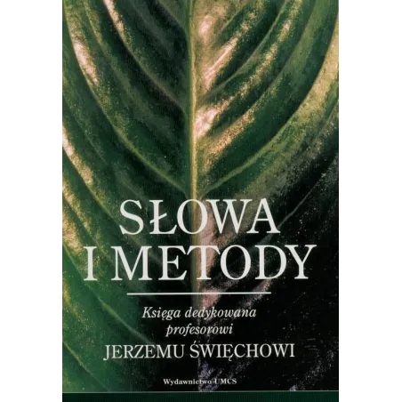 SŁOWA I METODY Alina Kochańczyk, Andrzej Niewiadomski, Bogusław Wróblewski - UMCS