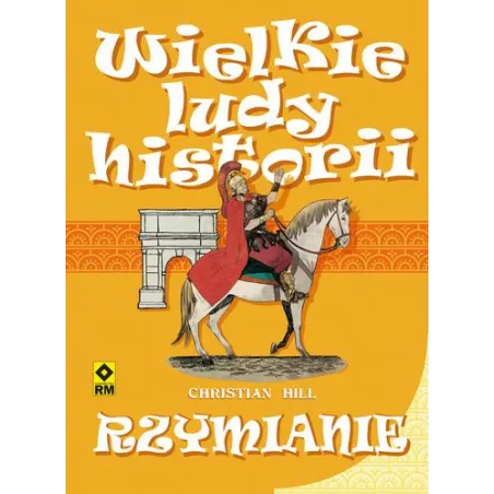 Rzymianie. Wielkie Ludy Historii
