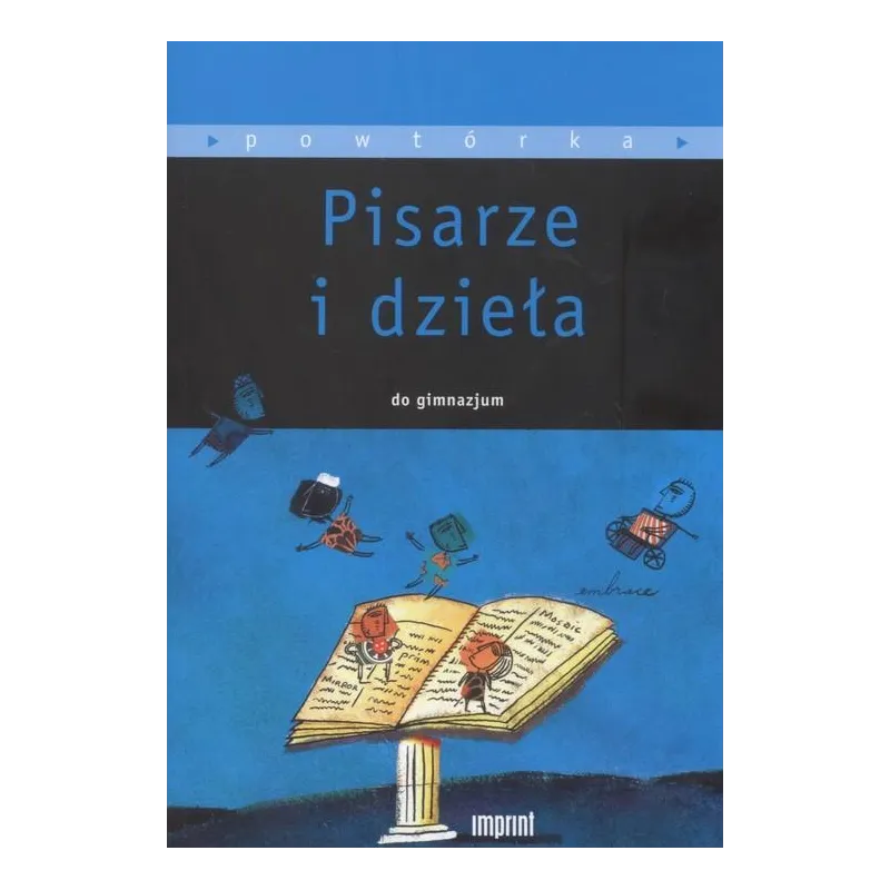 PISARZE I DZIEŁA. POWTÓRKA DO GIMNAZJUM - Imprint