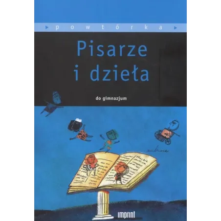 PISARZE I DZIEŁA. POWTÓRKA DO GIMNAZJUM - Imprint