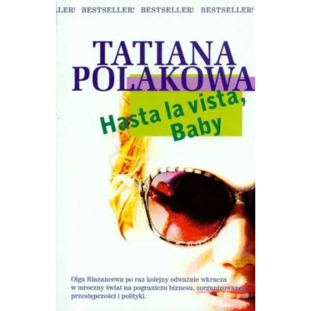 HASTA LA VISTA BABY Tatiana Polakowa - Rzeczpospolita