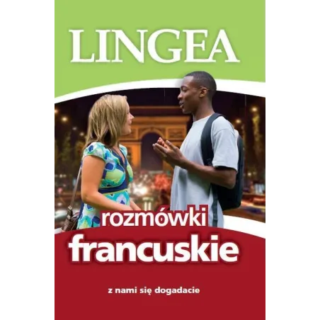 ROZMÓWKI FRANCUSKIE Z NAMI SIĘ DOGADACIE - Lingea