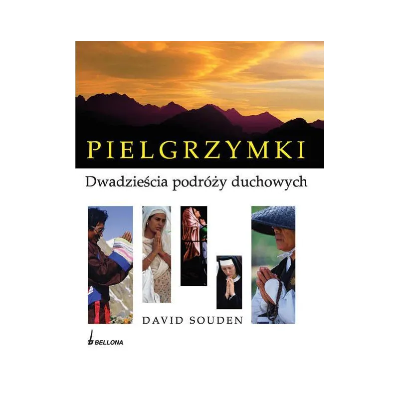 PIELGRZYMKI DWADZIEŚCIA PODRÓŻY DUCHOWYCH David Souden - Bellona
